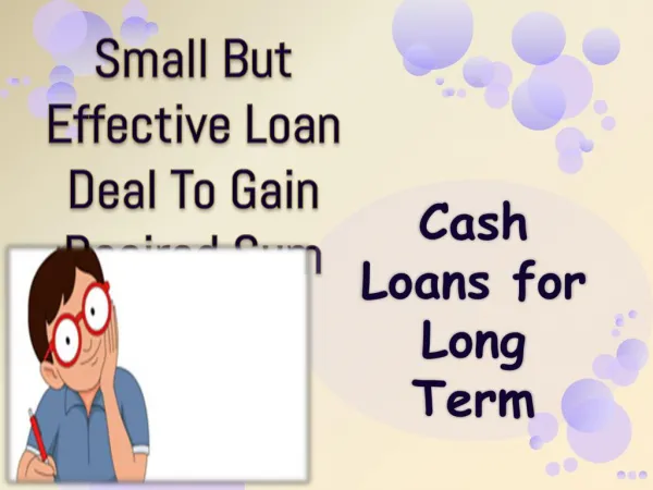 Cash Loans for Long Term - Effective Loan Deal For Financial Stability