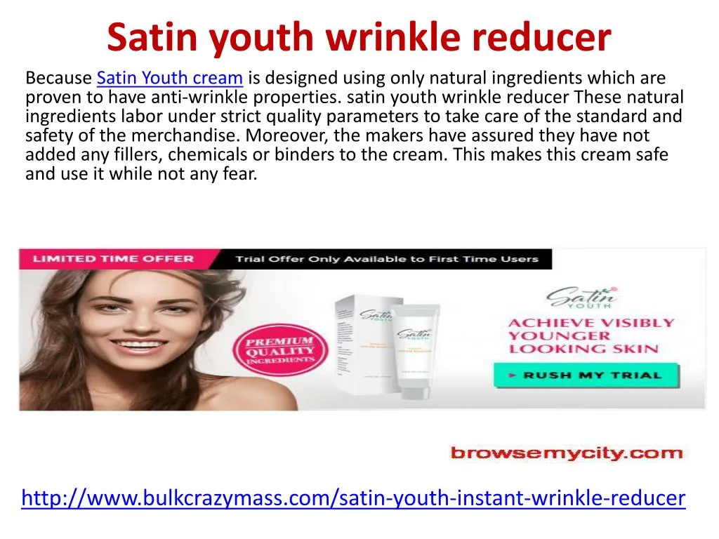 satin youth wrinkle reducer because satin youth
