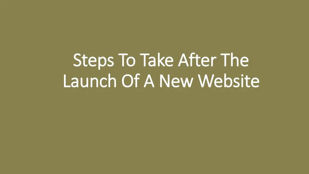 steps to take after the launch of a new website