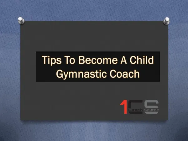 Tips To Become a Child Gymnastic Coach