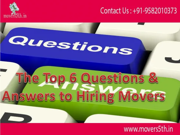 The Top 6 Questions & Answers to Hiring Movers
