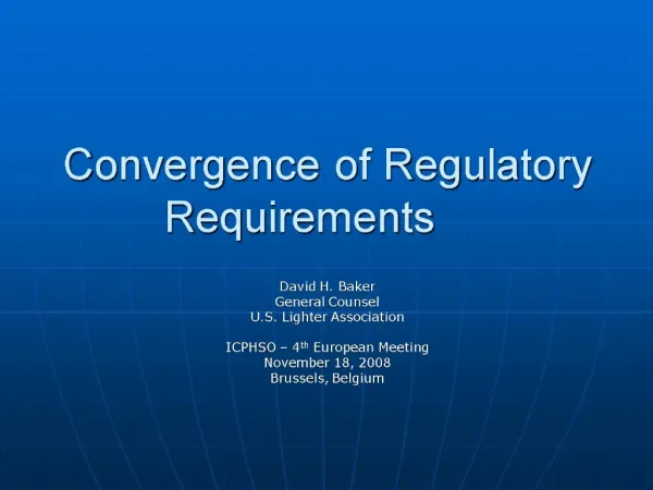 Convergence of Regulatory Requirements