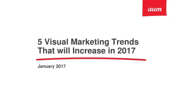 5 Visual Marketing Trends That will Increase in 2017