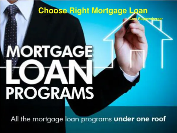 Choose Right Mortgage Loan | Cory Ruppersberger