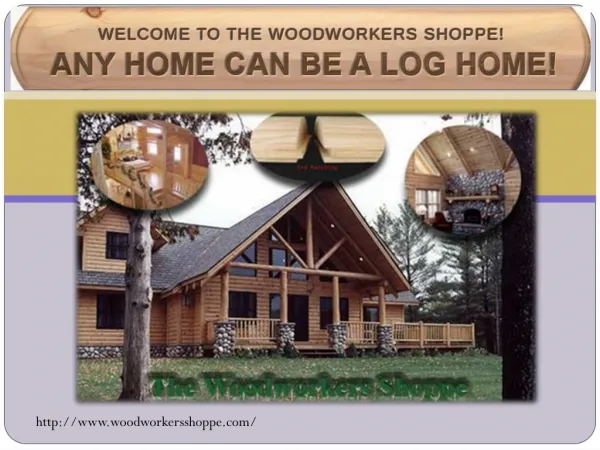 log siding Woodworkers Shoppe