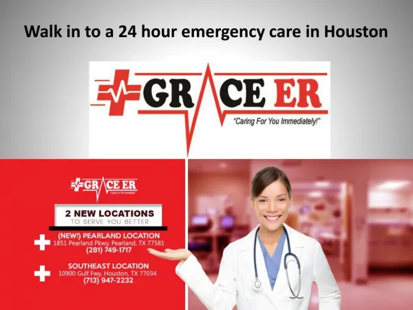 Walk in to a 24 hour emergency care in Houston