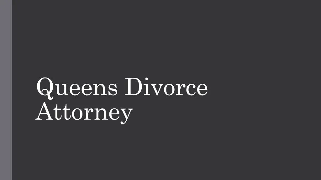 queens divorce attorney