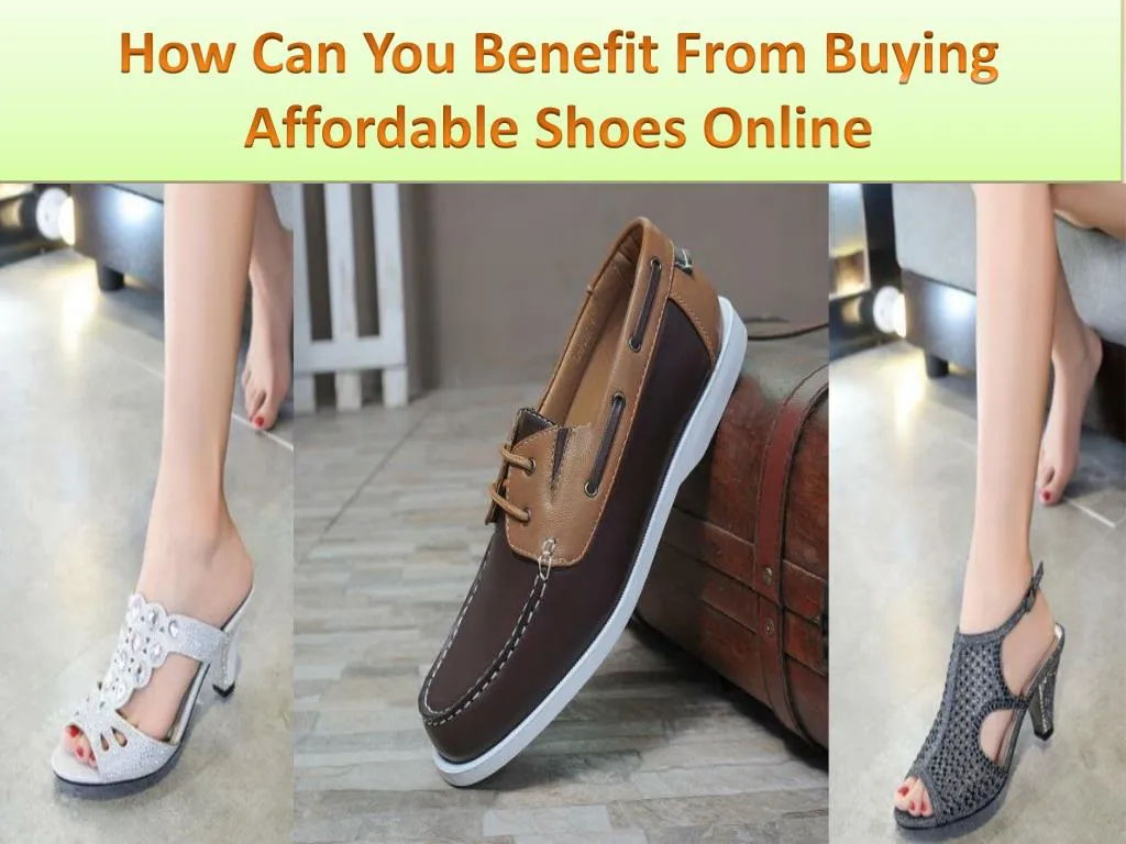 how can you benefit from buying affordable shoes online