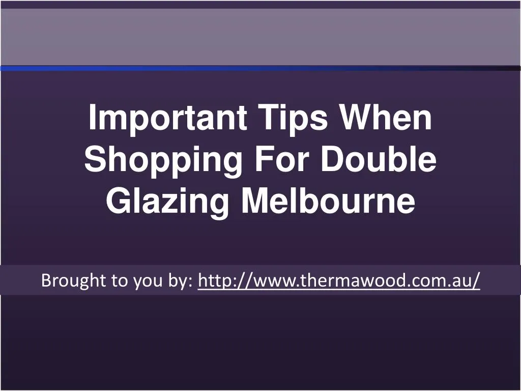 important tips when shopping for double glazing