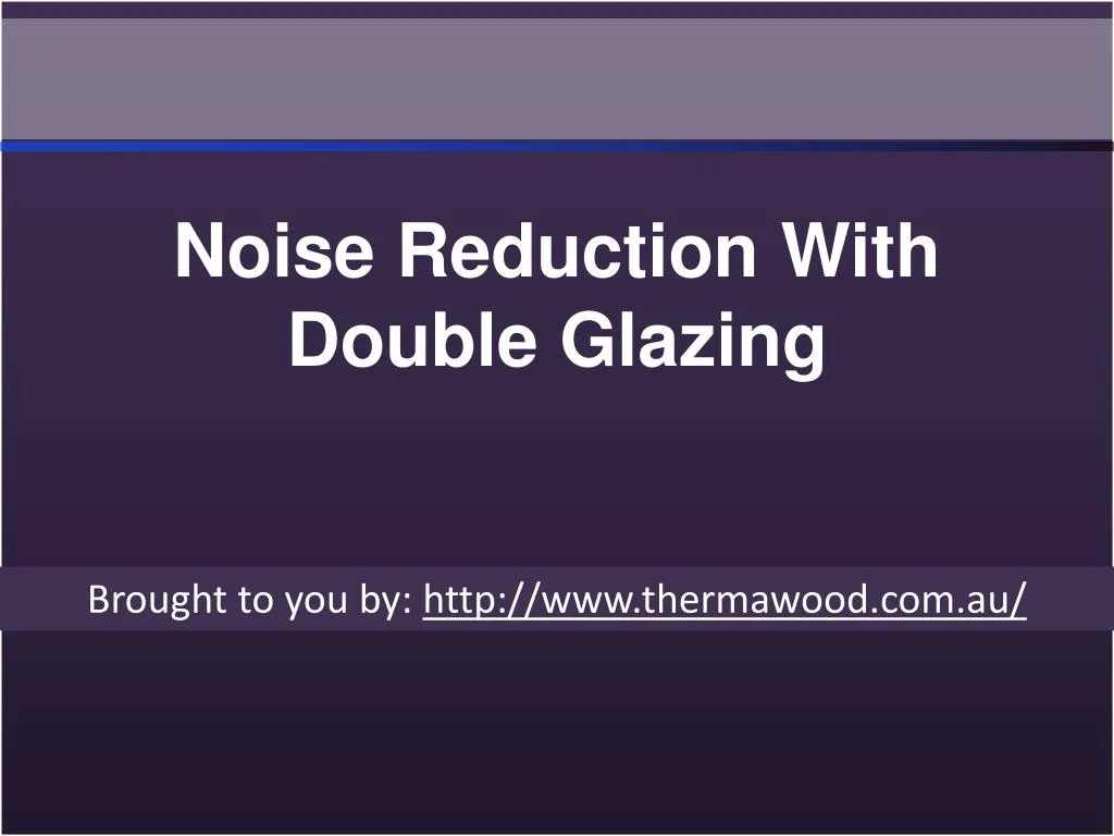 noise reduction with double glazing