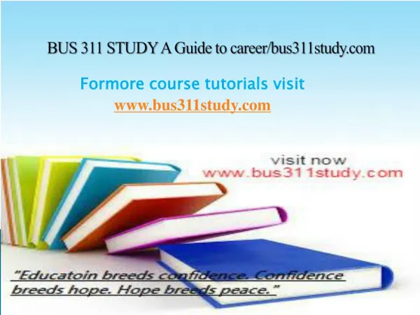 BUS 311 STUDY A Guide to career/bus311study.com