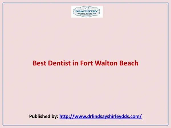 General Family Dentistry-Best Dentist in Fort Walton Beach