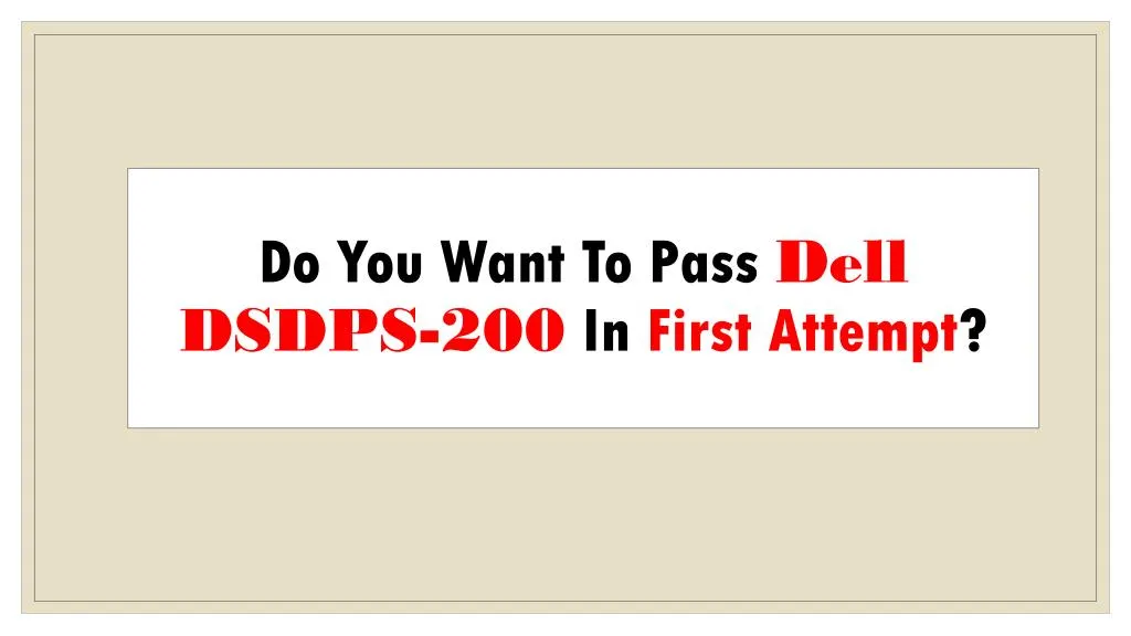 do you want to pass dell dsdps 200 in first