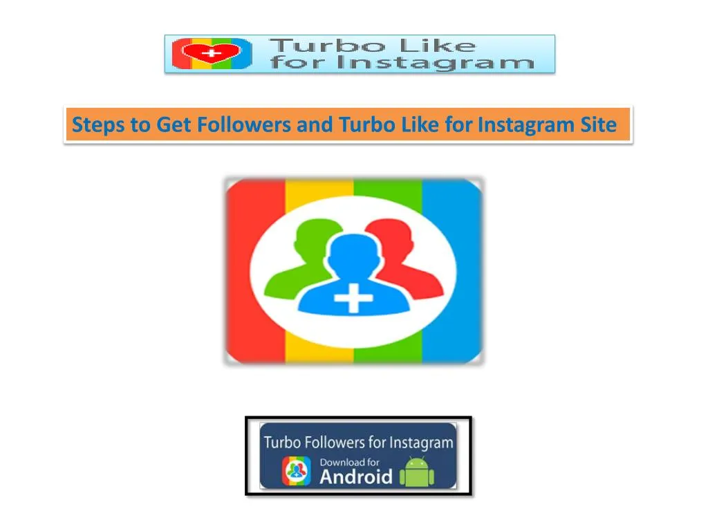 steps to get followers and turbo like