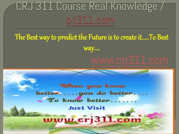 CRJ 311 Course Real Knowledge / crj 311 dotcom