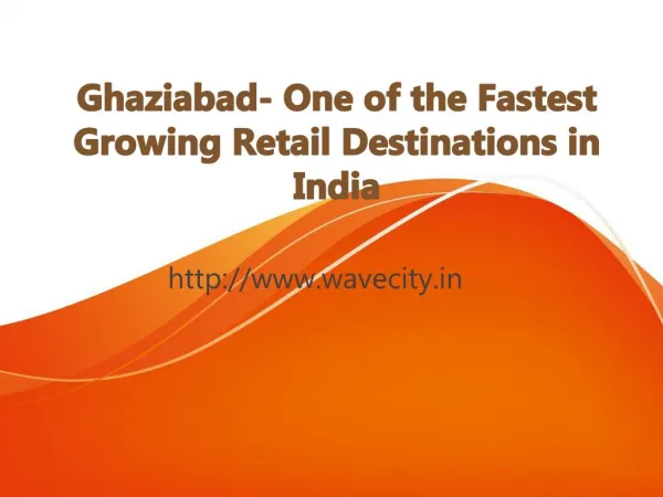 Ghaziabad- One of the Fastest Growing Retail Destinations in India