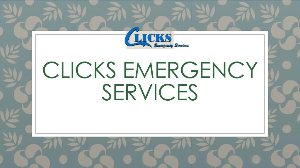 clicks emergency services