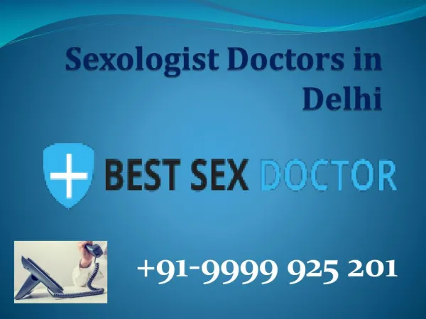 Sexologist in Delhi 91-9999 925 201 Best Sexologist in Delhi