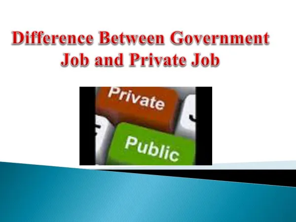 why Government job is better than private job?