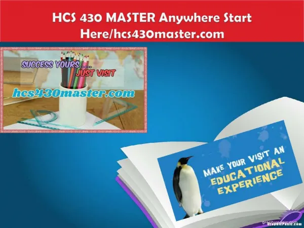 HCS 430 MASTER Anywhere Start Here/hcs430master.com