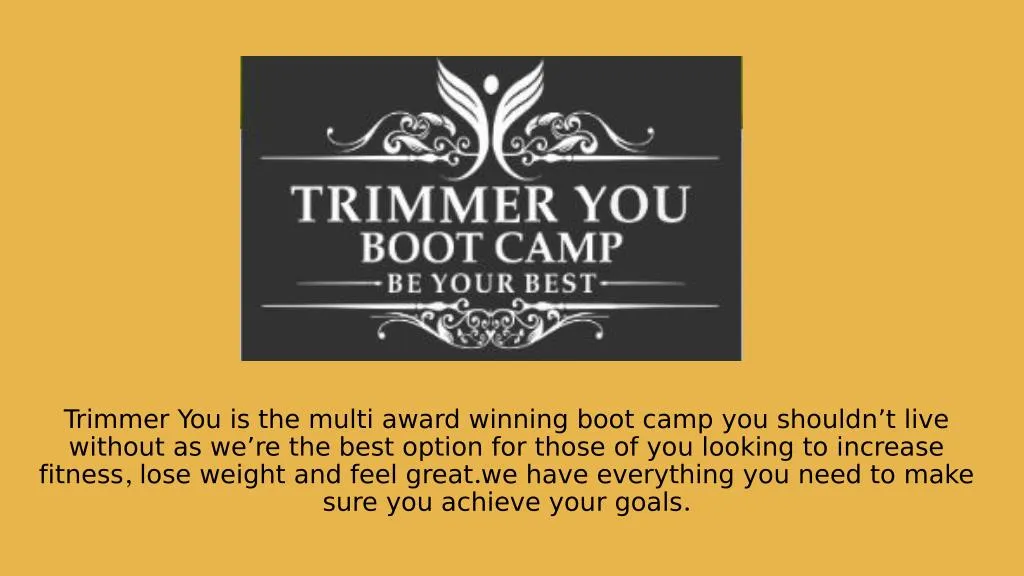 trimmer you is the multi award winning boot camp