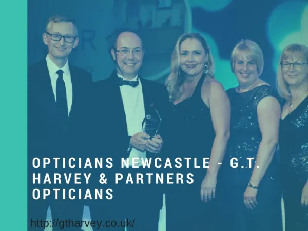 Opticians Newcastle - G.T. Harvey & Partners Opticians