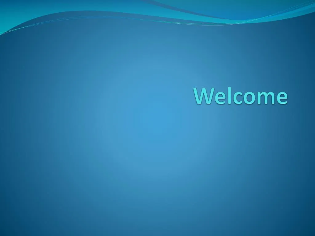 welcome