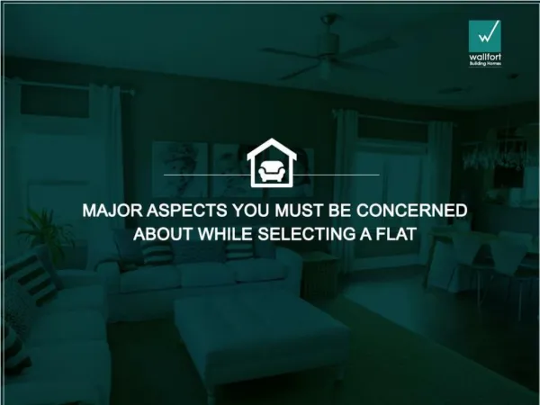 Aspects about while selecting a flat