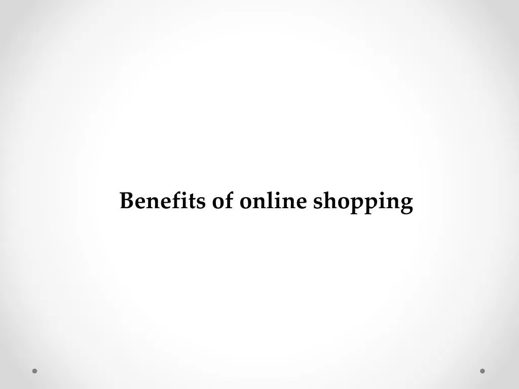 benefits of online shopping