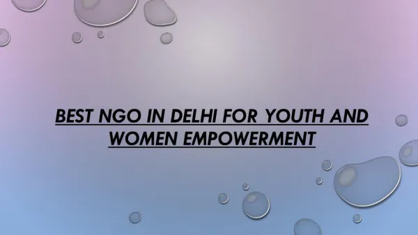 Best NGO in Delhi for Youth and Women Empowerment