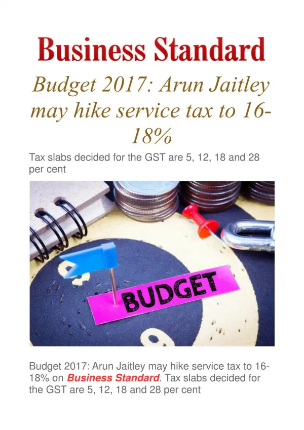 Budget 2017: Arun Jaitley may hike service tax to 16-18%