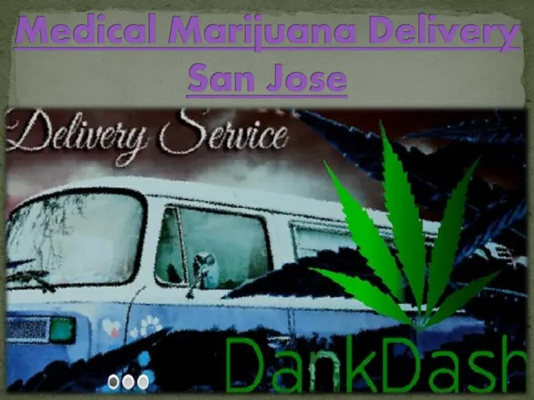 Medical Marijuana Delivery San Jose