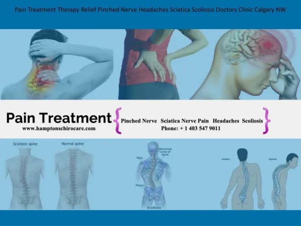 Pain Treatment Therapy Relief Pinched Nerve Headaches Sciatica Scoliosis Doctors Clinic Calgary NW