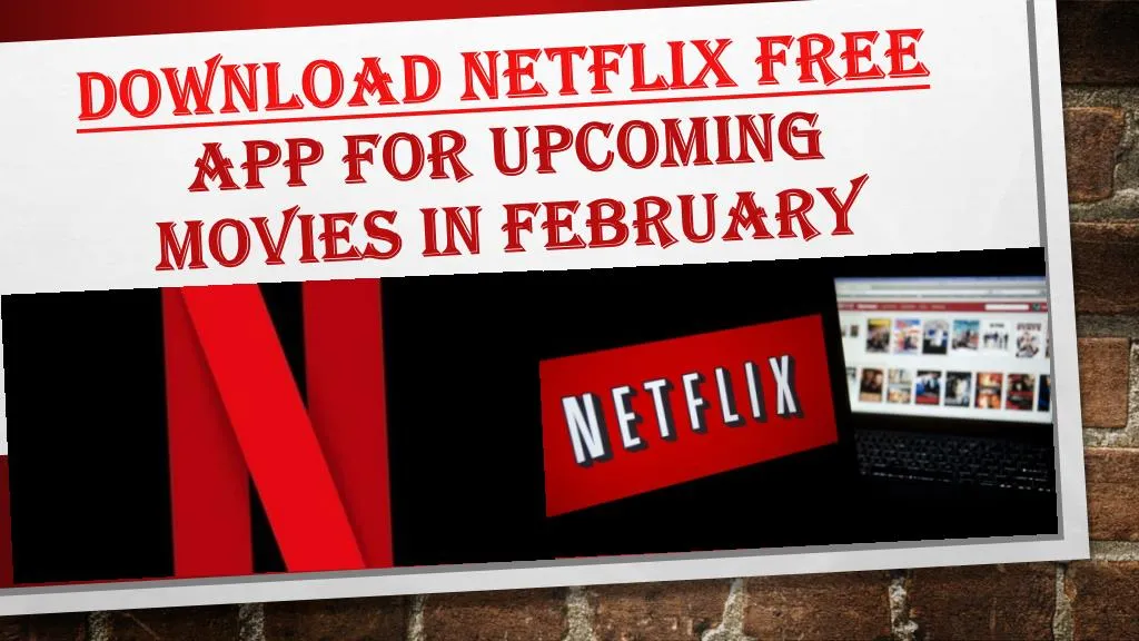 download netflix free app for upcoming movies in february