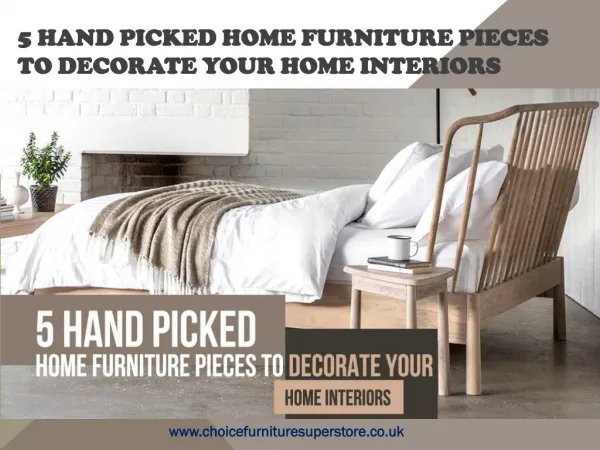 5 Hand Picked Home Furniture Pieces to decorate your Home Interiors