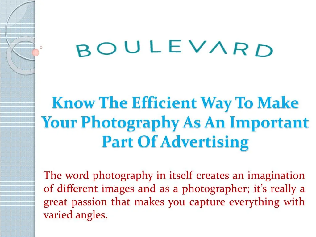 know the efficient way to make your photography as an important part of advertising