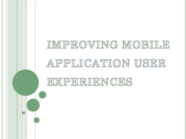 Improving Mobile Application User Experience