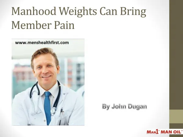 Manhood Weights Can Bring Member Pain