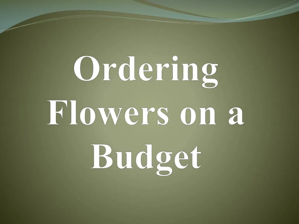 ordering flowers on a budget