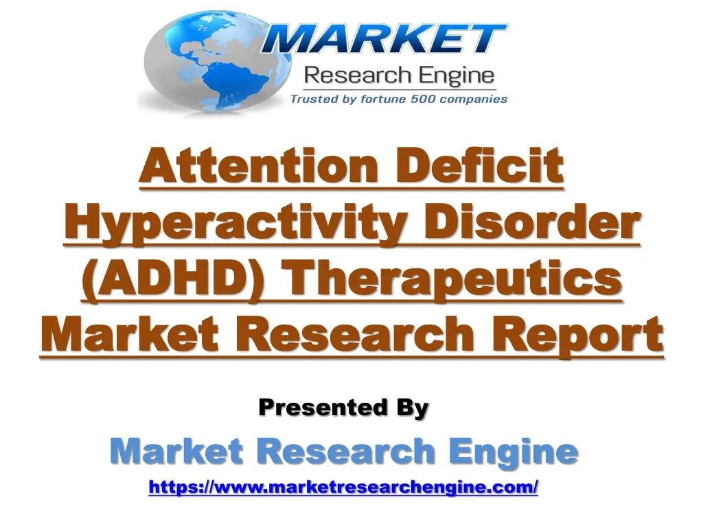 attention deficit hyperactivity disorder adhd therapeutics market research report
