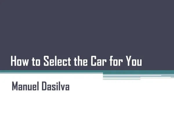 Manuel Dasilva - How to Select the Car for You
