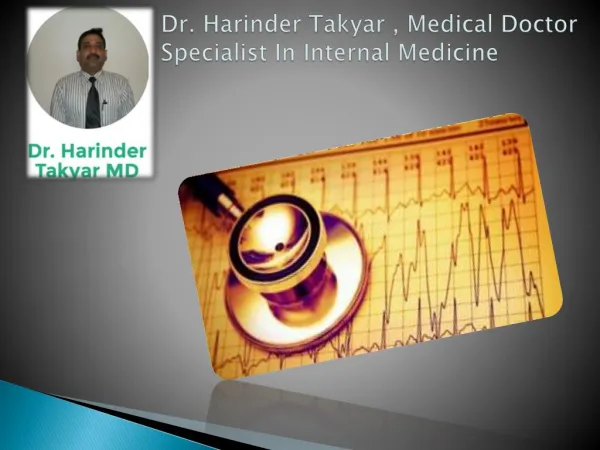 Dr. Harinder Takyar: Medical Specialist: Internal Medicine in U.S.A