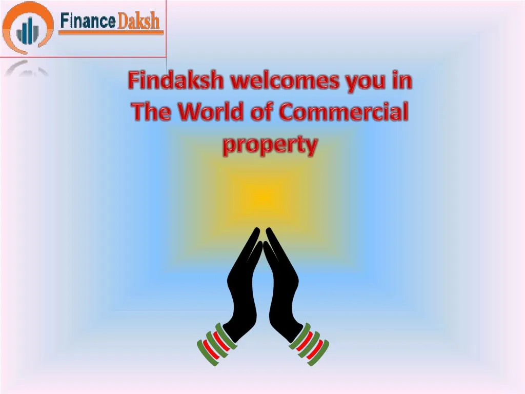 findaksh welcomes you in the world of commercial
