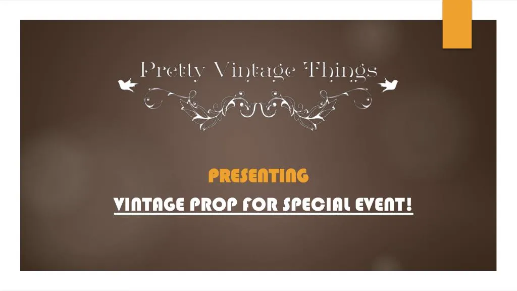 presenting vintage prop for special event