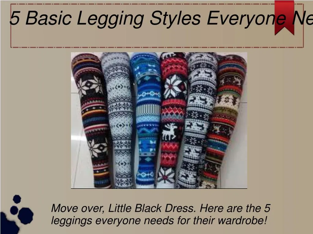 5 basic legging styles everyone needs