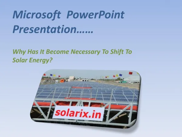 Why Has It Become Necessary To Shift To Solar Energy?