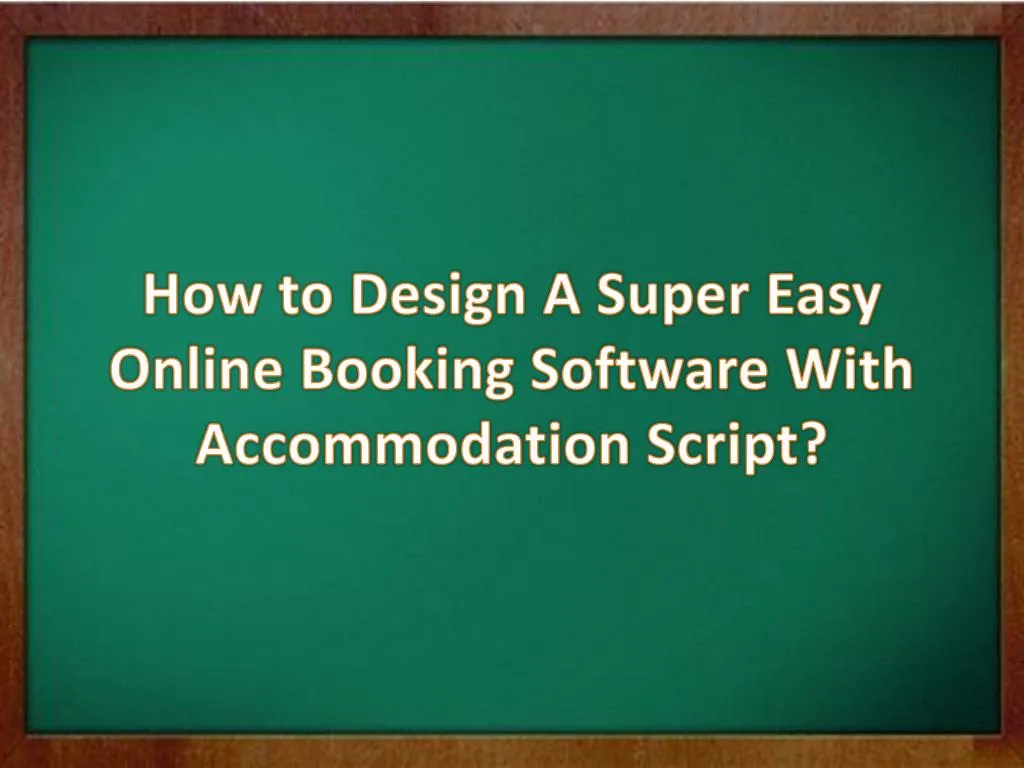 how to design a super easy online booking software with accommodation script