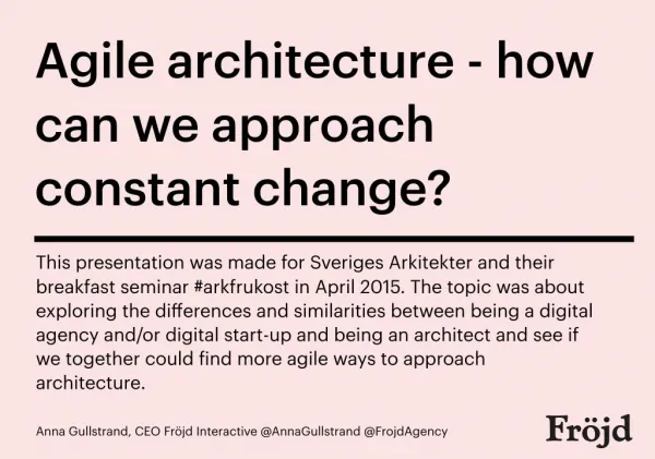 Agile architecture - for Sveriges Arkitekter #arkfrukost