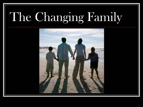 The Changing Family