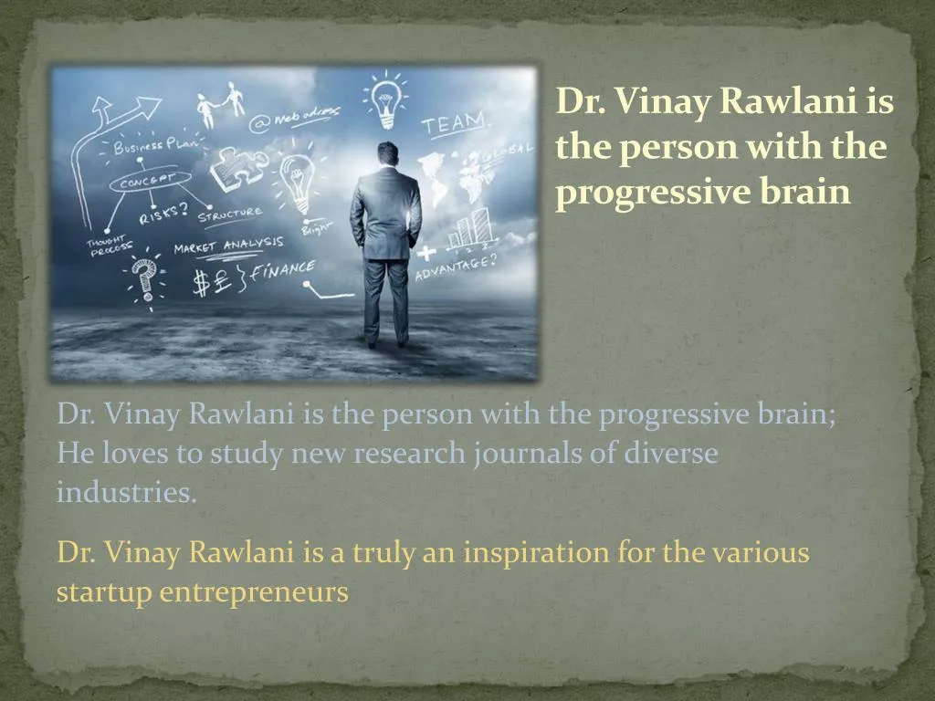 dr vinay rawlani is the person with the progressive brain